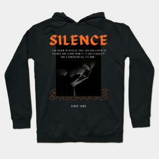 Silence Since 1999 Hoodie